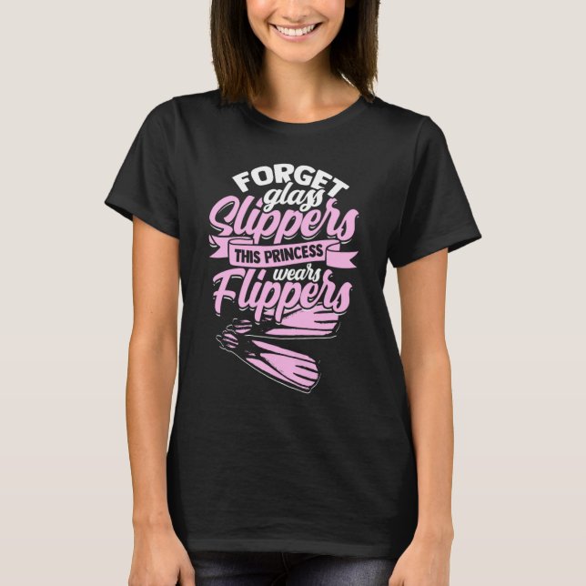 Camiseta Forget Glass Slippers  Flippers Swimmer  Swimming (Anverso)
