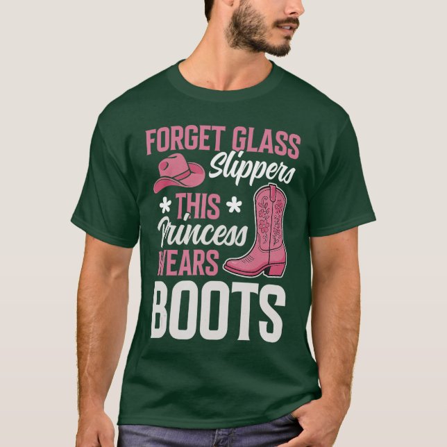 Camiseta Forget Glass Slippershis Princess Wears Boots Cowg (Anverso)