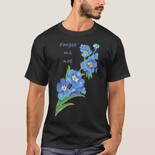 Camiseta Forget Me Not Blue Flower Quote Classic T-Shirt (Anverso)