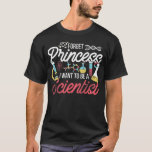 Camiseta Forget Princess I Want To Be A Scientist Science<br><div class="desc">Forget Princess I Want To Be A Scientist Science. Makes a great matching family clothing outfit apparel gift for Father's Day,  Christmas,  Birthday,  Mother's Day,  Anniversary,  Graduation,  Halloween,  4th of July.</div>