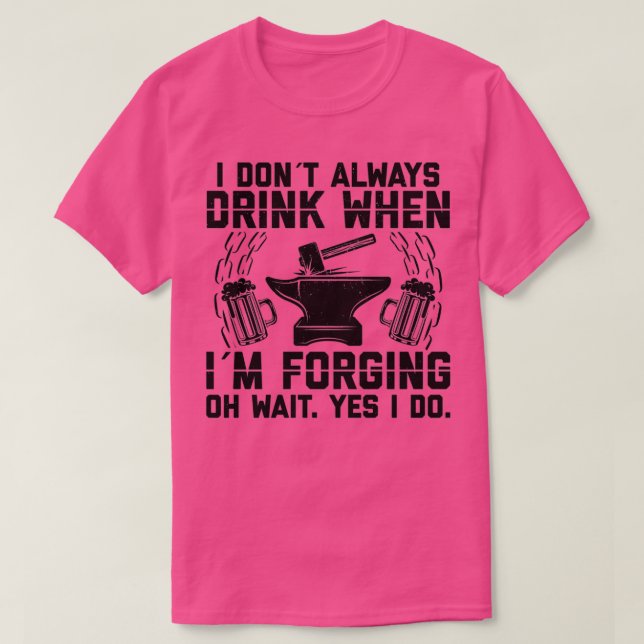 Camiseta Forging Beer Blacksmith Blacksmithing Gift Ideas T (Diseño del anverso)