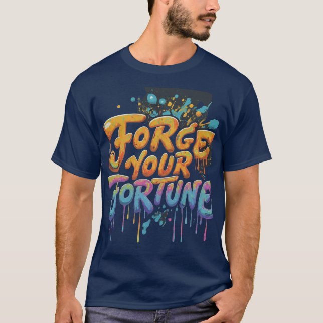 Camiseta Forjar tu fortuna (Anverso)
