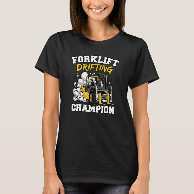 Camiseta Forklift Drifting Champion Warehouse Forklift Oper (Anverso)