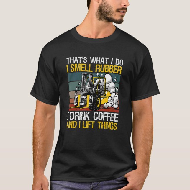 Camiseta Forklift Driver For A Warehouse Forklift Operator (Anverso)