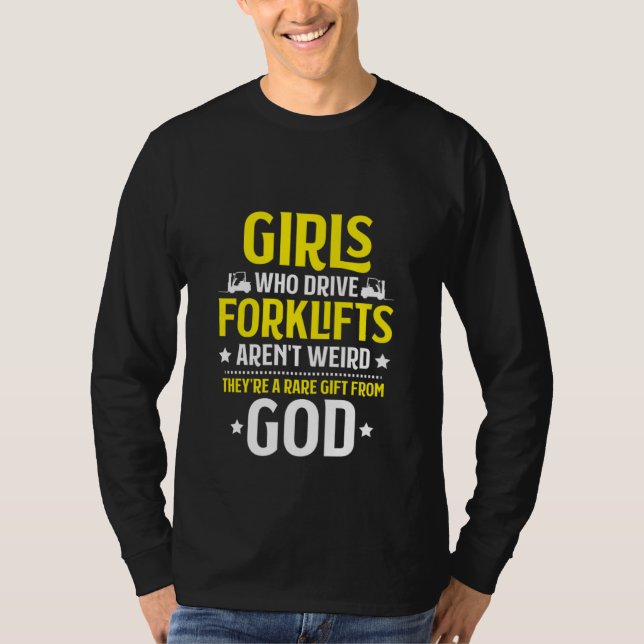 Camiseta Forklift Driver Girls Who Drive Forklifts Forklift (Anverso)