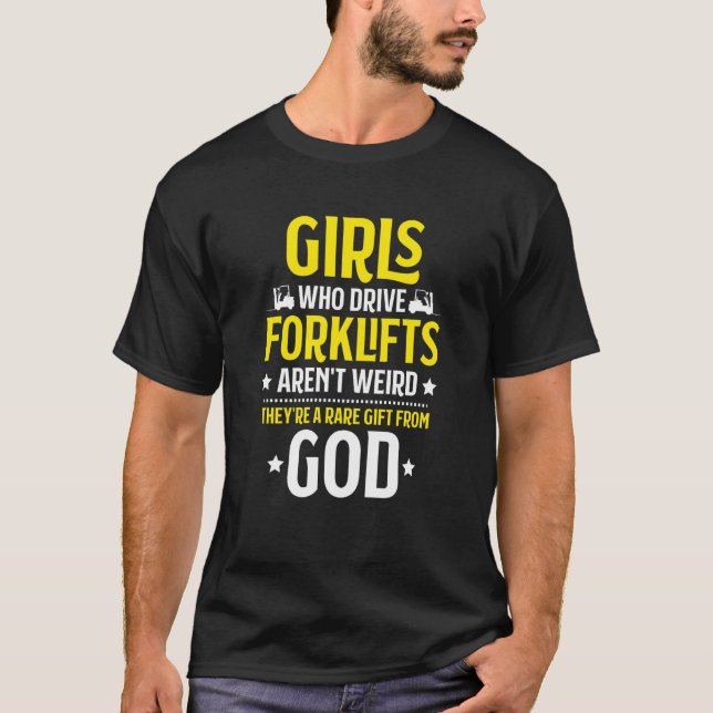 Camiseta Forklift Driver Girls Who Drive Forklifts Forklift (Anverso)