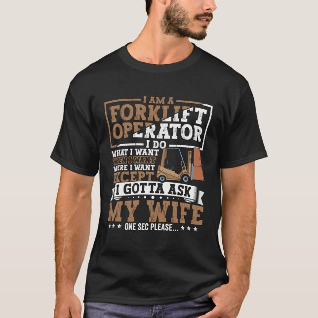 Camiseta Forklift Operator Forklift Certified Driver Quote  (Anverso)