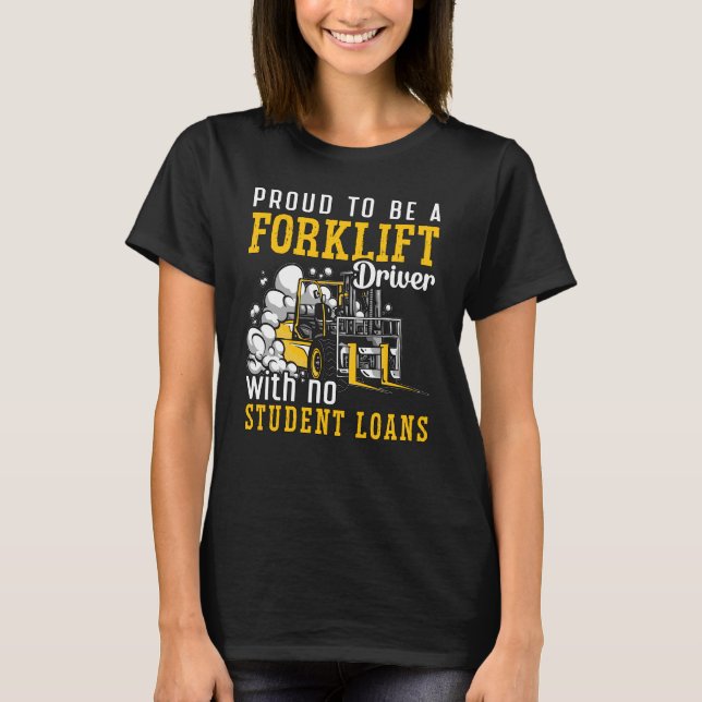 Camiseta Forklift Operator Proud To Be A Forklift Driver (Anverso)