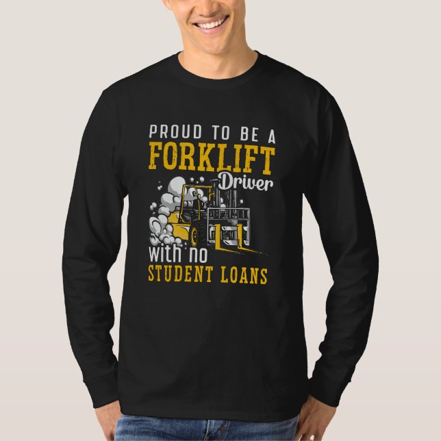 Camiseta Forklift Operator Proud To Be A Forklift Driver (Anverso)