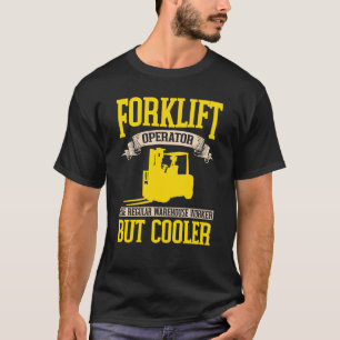 Camiseta Forklifter Cooler como un trabajador de almacén