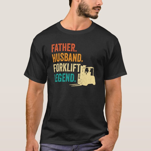 Camiseta Forklifter Father Husband Forklift Operator (Anverso)