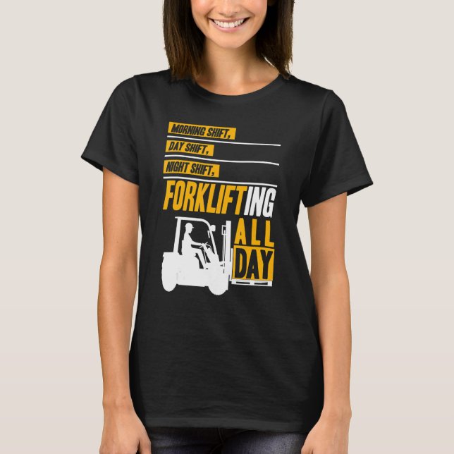 Camiseta Forklifting all day Forklift Operator Warehouse Wo (Anverso)