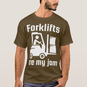 Camiseta Forklifts Are My-jam Funny Industrial Truck Driver