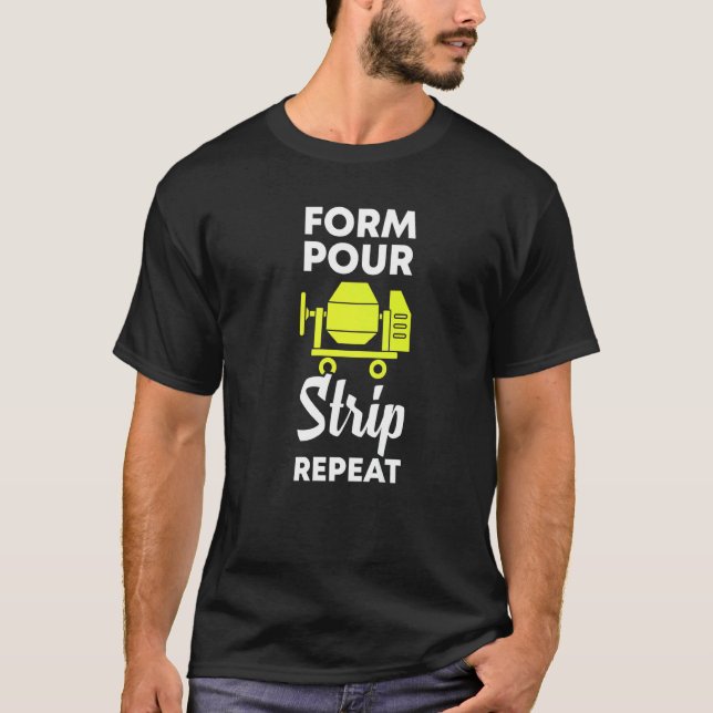 Camiseta form pour strip repeat  cement concrete worker (Anverso)