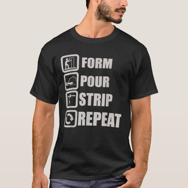 Camiseta Form Pour Strip Repeat Concrete Worker Constructio (Anverso)