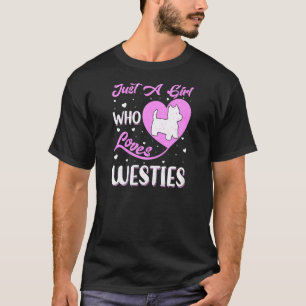 Camiseta Forma cardíaca Perro Westie Sólo Un Chica Que Ama