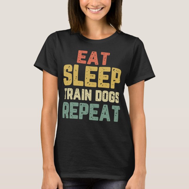Camiseta Formación de entrenador de perros de tren de sueño (Anverso)