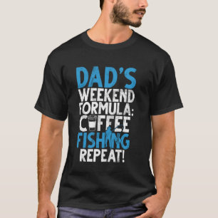 Camiseta Fórmula de fin de semana de café de pesca Dadu2019