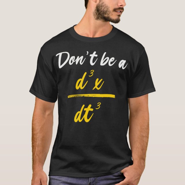Camiseta Fórmula física divertida matemática d3x dt3 (Anverso)