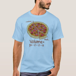 Camiseta Fórmula Matemática del Volumen de Pizza = Pi*z*z