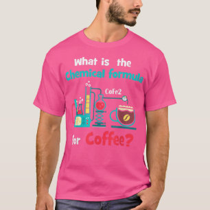 Camiseta Fórmula Química Para Coffee Funny Smart Nerd Scien