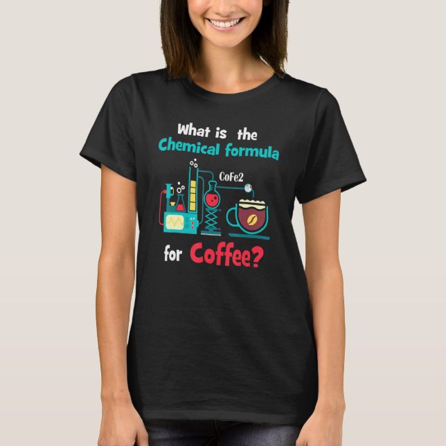 Camiseta Fórmula Química Para Coffee Smart Nerd Science (Anverso)