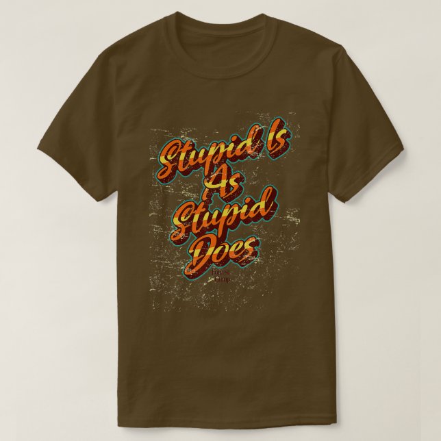 Camiseta Forrest Gump Stupid As Stupid Do Naranja ext (Diseño del anverso)