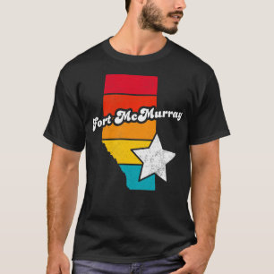 Camiseta Fort McMurray Alberta Canadá Vintage está tan alte