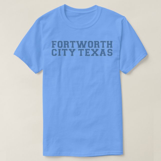 Camiseta Fort Worth Life (Diseño del anverso)