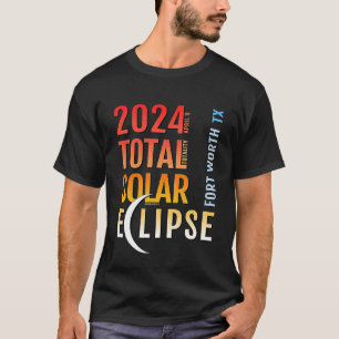 Camiseta Fort Worth Texas TX Eclipse solar total 2024 5