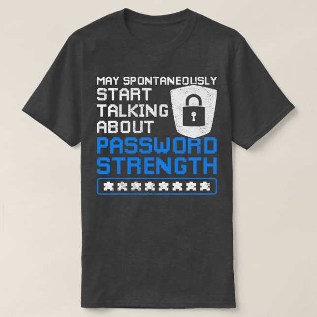 Camiseta Fortaleza de contraseña divertida de Cyber Securit (Diseño del anverso)