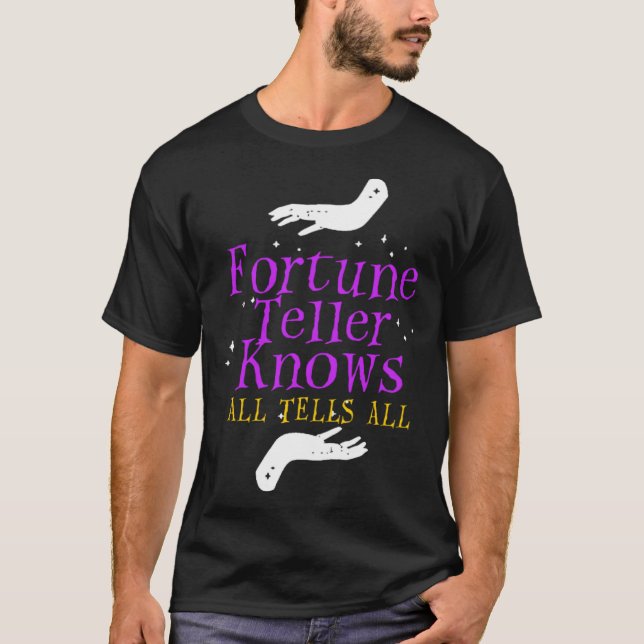 Camiseta Fortune Teller Knows Tells All Crystal Ball Tarot  (Anverso)
