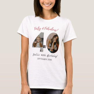 Camiseta Forty & Fabulous Custom Photo 40th Birthday 