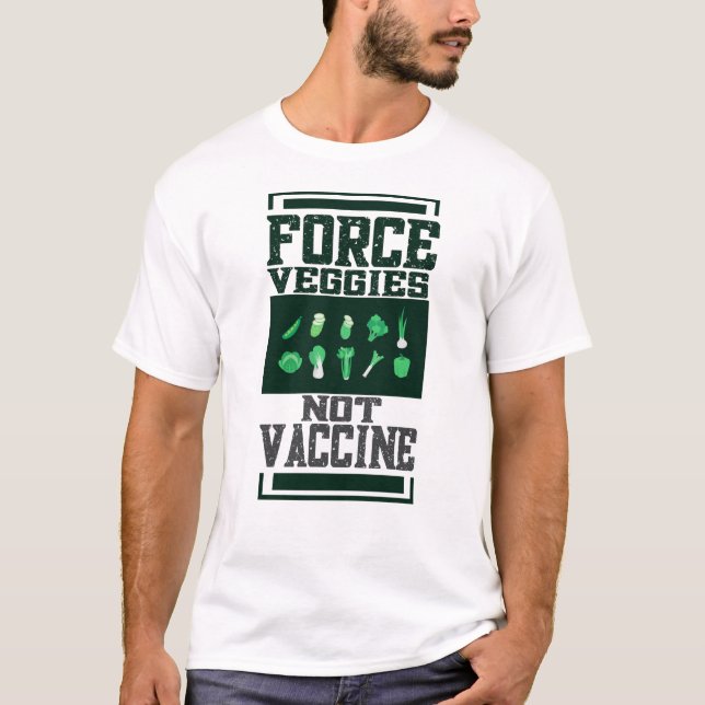 Camiseta Forzar verduras no vacuna (Anverso)