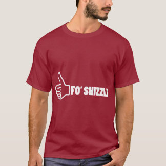 Camiseta Fo'Shizzle Thomb para arriba