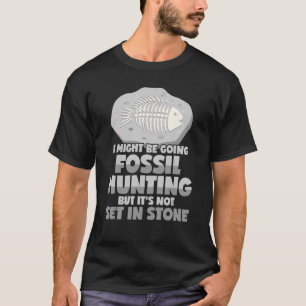 Camiseta Fósiles De Caza Diciendo Para Paleontólogo