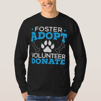Camiseta Foster Adopt Volunteer Donate Animal Rights Animal