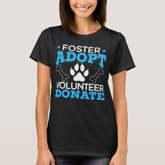 Camiseta Foster Adopt Volunteer Donate Animal Rights Animal (Anverso)