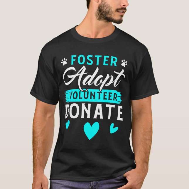 Camiseta Foster Adopt Volunteer Donate Funny Animal Rescue  (Anverso)