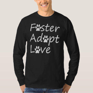 Camiseta Foster Adopta El Rescate De Perros Y Gatos De Amor