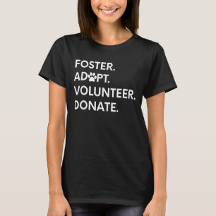 Camiseta Foster Adopta Voluntario Donando Animales Rescate