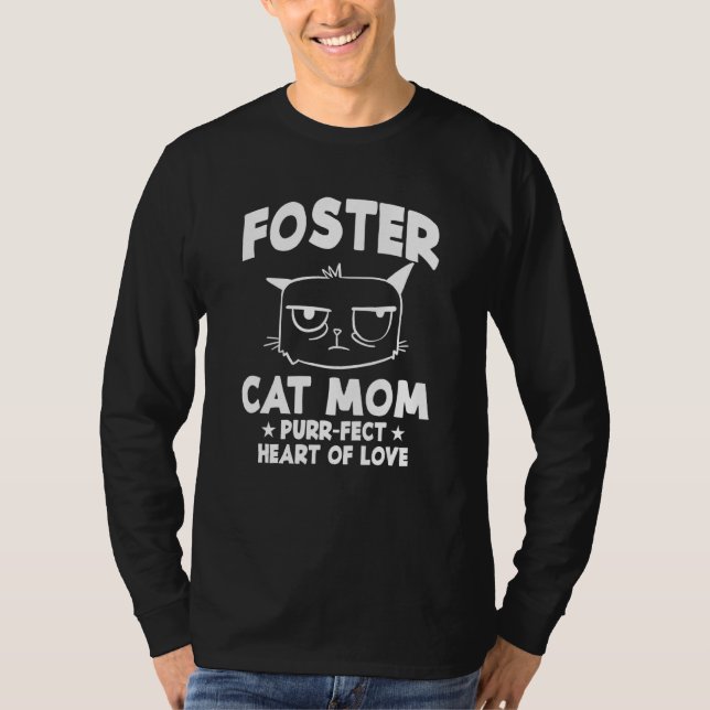 Camiseta Foster Cat Mom Purr Fect Heart Of Love Animal Cats (Anverso)