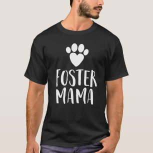 Camiseta Foster Mama Dog Adopción Refugio Rescate Vet Veter