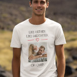 Camiseta Foto como padre, hija<br><div class="desc">Celebra el vínculo entre padre e hija con la camiseta del "Me gusta el padre como la hija", un encantador tributo al amor familiar. Con un reconfortante gráfico de "Como padre como hija", este té está hecho a partir de una tela suave y respirable para mayor comodidad durante todo el...</div>