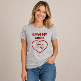 Camiseta Foto de Amo a Mi Mamá