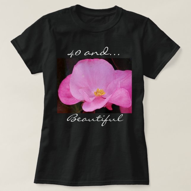 Camiseta Foto de hermosas flores rosadas 40 cumpleaños (Diseño del anverso)