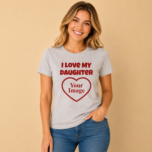Camiseta Foto de Me Amo a Mi Hija (Subido por el creador)