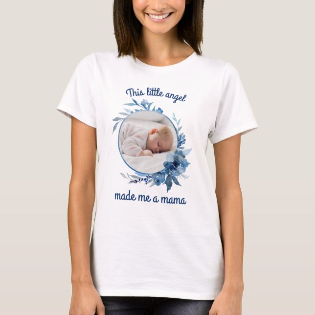 Camiseta Foto del bebé Este pequeño ángel me hizo una mamá (Anverso)