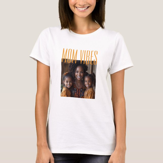 Camiseta Foto personalizado de Mom Vibes (Anverso)