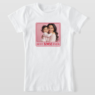 Camiseta Foto Rosa Genial Mejor Mamá Ever